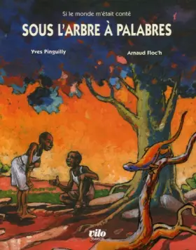 Couverture du produit · Sous l'arbre à palabres : Contes d'Afrique de l'Ouest