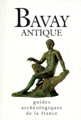 Couverture du produit · Bavay antique : Guides archéologiques de France
