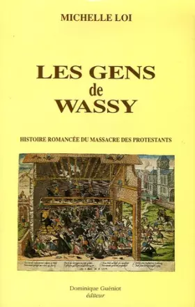 Couverture du produit · Les gens de Wassy : Histoire romancée du massacre des protestants