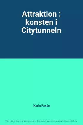 Couverture du produit · Attraktion : konsten i Citytunneln