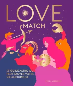 Couverture du produit · Love Match: Le guide astro qui peut sauver votre vie amoureuse