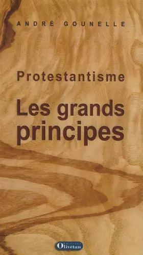 Couverture du produit · Protestantisme: Les grands principes