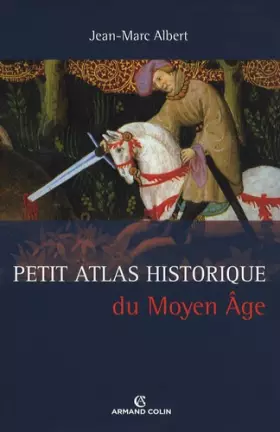 Couverture du produit · Petit Atlas historique du Moyen Âge