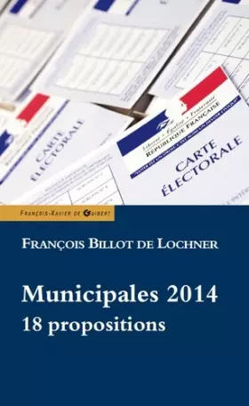 Couverture du produit · Municipales 2014 : 18 propositions