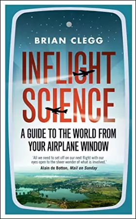 Couverture du produit · Inflight Science: A Guide to the World from Your Airplane Window