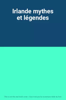 Couverture du produit · Irlande mythes et légendes