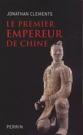 Couverture du produit · Le premier Empereur de Chine