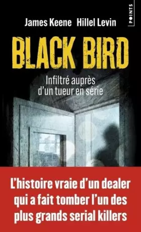 Couverture du produit · Black Bird: Infiltré auprès d'un tueur en série