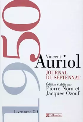 Couverture du produit · Auriol vincent - Journal du septennat 1947-1954 - tome iv : année 1950 (édition établie par pierre nora et jacques ozouf)