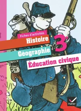 Couverture du produit · Histoire-Géographie Education civique 3e éd. 2012 - Fiches d'activités
