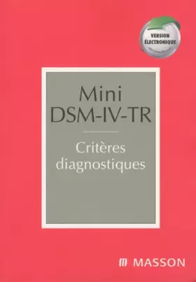 Couverture du produit · Mini DSM-IV-TR : Critères diagnostiques