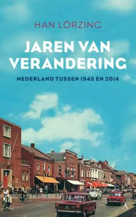 Couverture du produit · Jaren van verandering: Nederland tussen 1945 en 2014