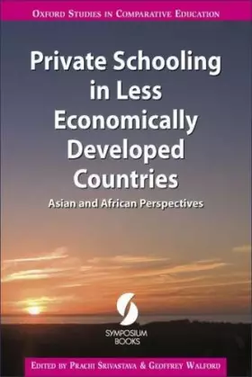 Couverture du produit · Private Schooling in Less Economically Developed Countries: Asian and African Perspectives