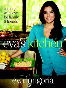 Couverture du produit · Eva's Kitchen: Cooking With Love for Family & Friends
