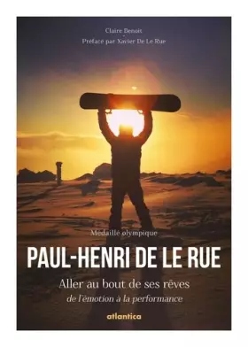 Couverture du produit · Paul-Henri De Le Rue : Aller au bout de ses rêves