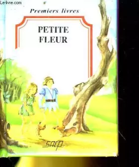 Couverture du produit · Petite fleur (Premiers livres)