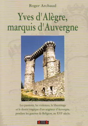 Couverture du produit · Yves d'Alègre, marquis d'Auvergne