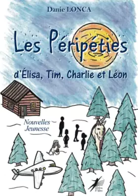 Couverture du produit · Les péripéties d'Elisa, Tim,Charlie et Léon