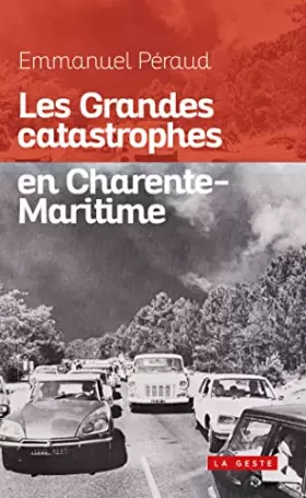 Couverture du produit · Les grandes catastrophes en Charente-Maritime