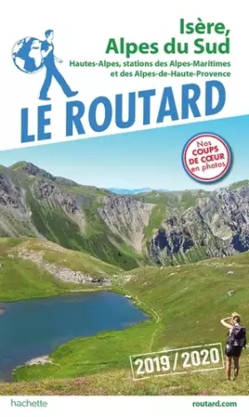 Couverture du produit · Guide du Routard Isère, Alpes du Sud 2019/20: Hautes-Alpes, stations des Alpes Maritimes et Alpes de Haute-Provence