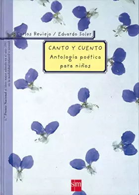 Couverture du produit · Canto y cuento/ Songs and Stories: Antologia Poetica Para Ninos/ Poetic Anthology for Children