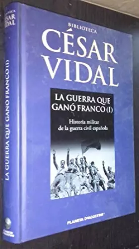Couverture du produit · La Guerra Que Ganó Franco I