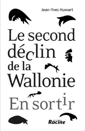 Couverture du produit · Le second déclin de la Wallonie : en sortir