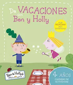 Couverture du produit · De vacaciones con Ben y Holly (El pequeño reino de Ben y Holly. Cuaderno de actividades 4 AÑOS): (Con pegatinas)