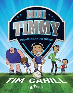 Couverture du produit · Mini Timmy - Megaestrella del futbol