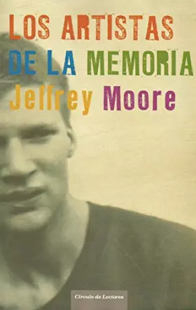 Couverture du produit · LOS ARTISTAS DE LA MEMORIA . UNA NOVELA SOBRE OLVIDARLO TODO Y NO POD