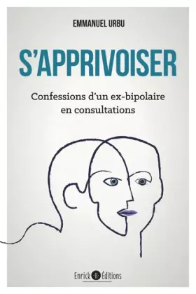 Couverture du produit · S'apprivoiser: Confessions d'un ex-bipolaire en consultations