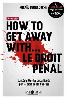 Couverture du produit · How to get away with… le droit pénal: La série Murder décortiquée par le droit pénal français