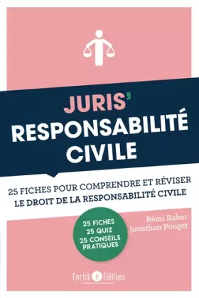 Couverture du produit · Juris' Responsabilité civile: 25 fiches pour comprendre et réviser le droit de la responsabilité civile