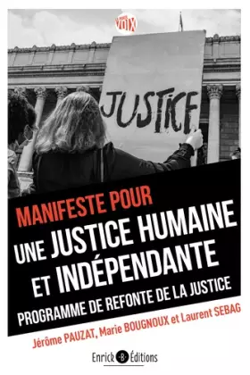 Couverture du produit · Manifeste pour une justice humaine et indépendante: Programme de refonte de la justice