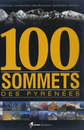 Couverture du produit · 100 SOMMETS DES PYRENEES