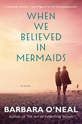 Couverture du produit · When We Believed in Mermaids: A Novel