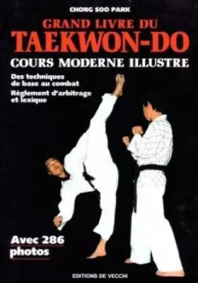 Couverture du produit · Grand livre du taekwon-do: Cours moderne illustré