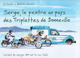 Couverture du produit · Serge, le peintre au pays des Triplettes de Belleville, Carnet de voyage 2011 sur le Lac Salé