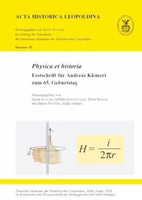 Couverture du produit · Physica et historia: Festschrift für Andreas Kleinert zum 65. Geburtstag