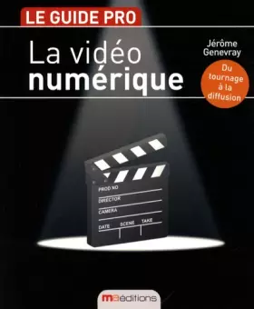 Couverture du produit · Video Numerique (la) (le Guide Pro)