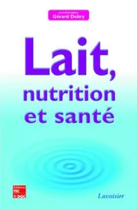 Couverture du produit · Lait, nutrition et santé (version brochée)