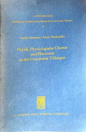 Couverture du produit · Physik, Physiologische Chemie und Pharmazie an der Universität Tübingen
