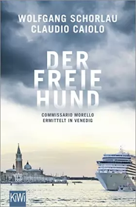 Couverture du produit · Der freie Hund: Commissario Morello ermittelt in Venedig