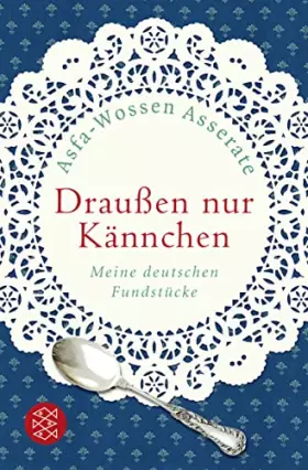 Couverture du produit · Draußen nur Kännchen: Meine deutschen Fundstücke