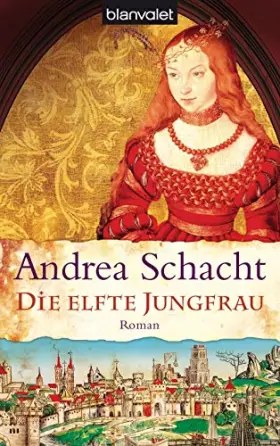 Couverture du produit · Die elfte Jungfrau (Begine Almut Bossart, Band 4)