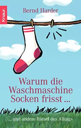 Couverture du produit · Warum die Waschmaschine Socken frisst...