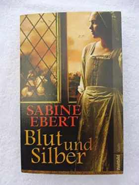 Couverture du produit · Blut und Silber - Sabine Ebert