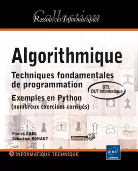 Couverture du produit · Algorithmique - Techniques fondamentales de programmation - Exemples en Python (nombreux exercices corrigés) - BTS, DUT informa