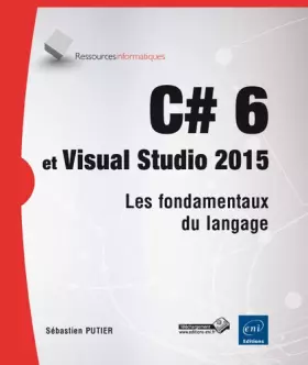 Couverture du produit · C 6 et Visual Studio 2015 - Les fondamentaux du langage