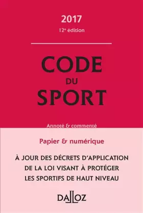 Couverture du produit · Code du sport 2017, annoté et commenté - 12e éd.